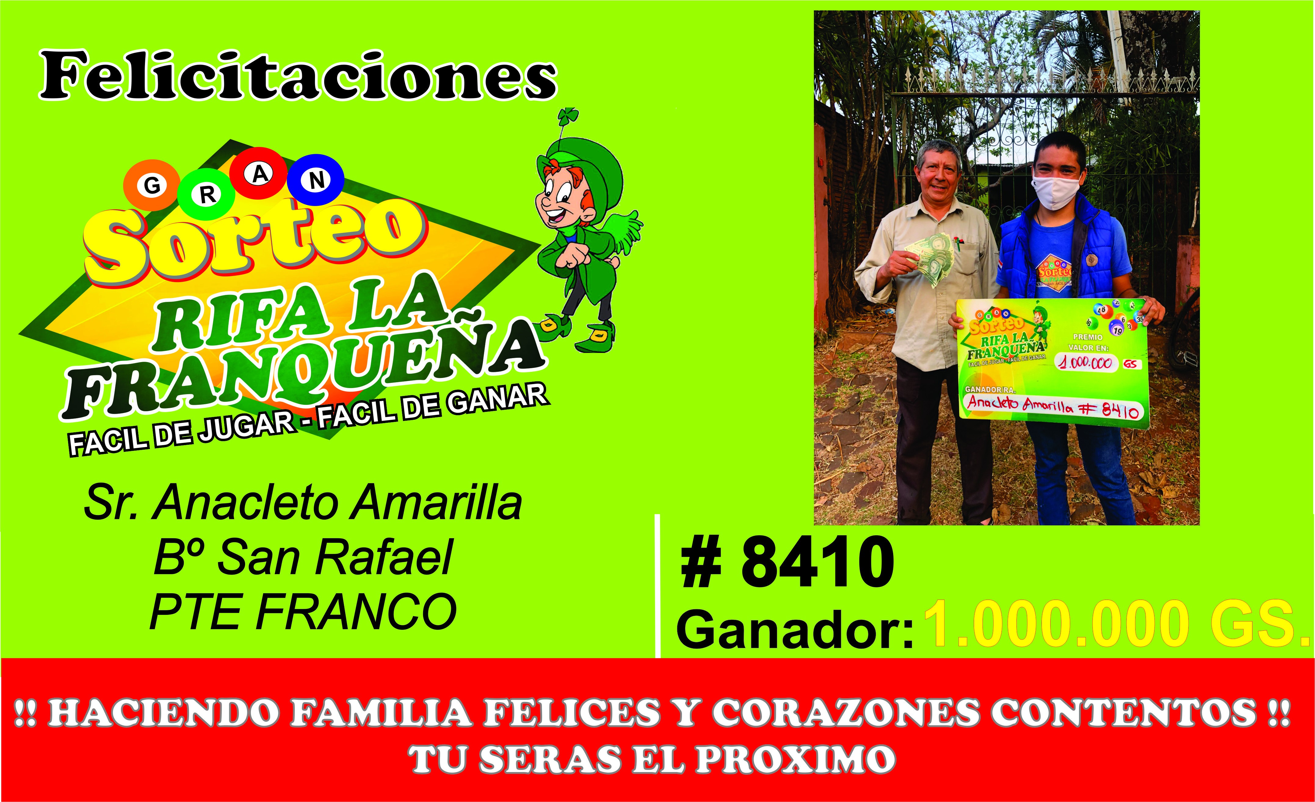 Le presentamos al ganador de los 1.000.000 Gs el señor ANACLETO AMARILLA  con el # 8410 profesión electricista del Barrio San Rafael PTE FRANCO  que esperas tu serás el Próximo